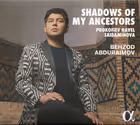 Shadows of My Ancestors, Behzod Abduraimov, piano (Alpha Classics)