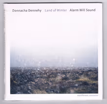 Cover art, Land of Winter, Donnacha Dennehy, Alarm Will Sound / Alan Pierson