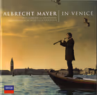 Albrecht Mayer in Venice: Works by Vivaldi, Albinoni, Platti, Marcello & Lotti, Albrecht Mayer, oboe; New Seasons Ensemble (Decca)