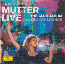 Cover art, The Club Album: Live from Yellow Lounge, Various (Bach, Benjamin, Brahms, Copland, Debussy, Gershwin, Gounod, Saint-Saëns, Tchaikovsky, Vivaldi, John Williams), Anne-Sophie Mutter, violin; Lambert Orkis, piano; Mahan Esfahani, harpsichord; Mutter Virtuosi
