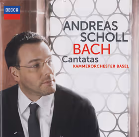 Cantatas, Andreas Scholl, countertenor; Kammerorchester Basel (Decca)