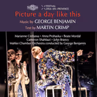 Picture a Day Like This, Mahler Chamber Orchestra / George Benjamin (Nimbus Records)