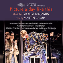 Cover art, Picture a Day Like This, George Benjamin, Mahler Chamber Orchestra / George Benjamin