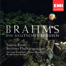 Cover art, Ein deutsches Requiem, Brahms, Dorothea Röschmann, Thomas Quasthoff; Rundfunkchor Berlin; Berlin Philharmonic / Simon Rattle