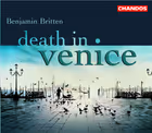 Death in Venice, Langridge; Opie; Chance; BBC Singers; City of London Sinfonia / Hickox (Chandos)