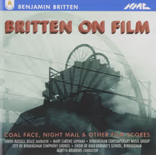 Cover art, Britten on Film: Night Mail, Coal Face & Other Film Scores, Britten, Simon Russell Beale (narrator); Mary Carewe; Birmingham Contemporary Music Group / Brabbins
