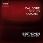 The Late Quartets, Calidore String Quartet (Signum Classics)