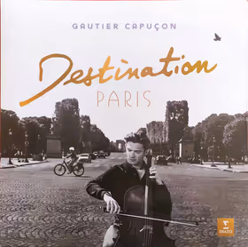 Destination Paris, Gautier Capuçon, cello (Erato)