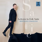 Letter(s) to Erik Satie, Bertrand Chamayou, piano (Erato)