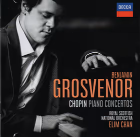 Piano Concertos Nos. 1 & 2, Benjamin Grosvenor, piano; Royal Scottish National Orchestra / Elim Chan (Decca)