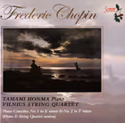 Piano Concertos Nos. 1 & 2 (arr. for piano quartet), Tamami Honma, piano; Vilnius String Quartet (Somm)
