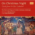 On Christmas Night: Carols from St Giles' Cathedral, Choir of St Giles' Cathedral, Edinburgh (Acclaim Productions)