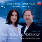 Der fliegende Holländer, Lise Davidsen, Gerald Finley; Orchestra and Chorus of the Norwegian National Opera / Edward Gardner (Decca)