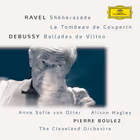 Shéhérazade / Le Tombeau de Couperin, Anne Sofie von Otter, Alison Hagley; Cleveland Orchestra / Pierre Boulez (Deutsche Grammophon)