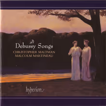 Cover art, Songs, Debussy, Christopher Maltman, baritone; Malcolm Martineau, piano