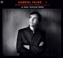 Cover art, Piano Quintets, Gabriel Fauré, Eric Le Sage, piano; Quatuor Ébène