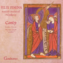 Cover art, Felix Femina, Various (Scottish medieval polyphony), Canty, dir. Rebecca Tavener; William Taylor, clarsach