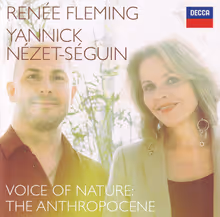 Cover art, Voice of Nature: The Anthropocene, Various, Renée Fleming, soprano; Yannick Nézet-Séguin, piano
