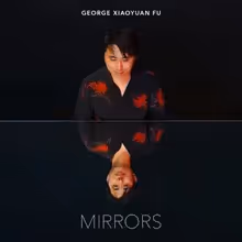 Cover art, Mirrors, Ravel, Rachmaninov, Tailleferre, Dutilleux, Chin, Andres, Waley-Cohen, George Xiaoyuan Fu, piano
