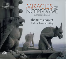 Cover art, Miracles of Notre-Dame, Gautier de Coincy, The Harp Consort / Andrew Lawrence-King
