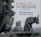 Miracles of Notre-Dame, The Harp Consort / Andrew Lawrence-King (Harmonia Mundi)