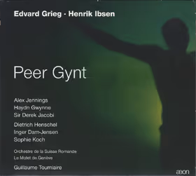 Peer Gynt (complete incidental music), Alex Jennings, Haydn Gwynne, Sir Derek Jacobi, Dietrich Henschel, Inger Dam-Jensen, Sophie Koch; Le Motet de Genève; Orchestre de la Suisse Romande / Guillaume Tourniaire (æon)