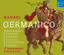 Cover art, Germanico, attrib. Handel, Sara Mingardo, Maria Grazia Schiavo, Laura Cherici, Franco Fagioli, Magnus Staveland, Sergio Foresti; Il Rossignolo / Ottaviano Tenerani