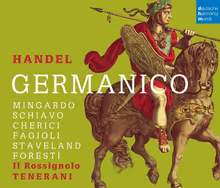 Cover art, Germanico, attrib. Handel, Sara Mingardo, Maria Grazia Schiavo, Laura Cherici, Franco Fagioli, Magnus Staveland, Sergio Foresti; Il Rossignolo / Ottaviano Tenerani