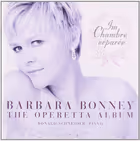 Im Chambre Séparée (The Operetta Album), Barbara Bonney, soprano; Ronald Schneider, piano (Decca)