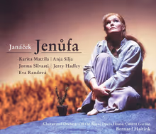 Cover art, Jenůfa, Janáček, Karita Mattila, Anja Silja, Jorma Silvasti, Jerry Hadley; Chorus & Orchestra of the Royal Opera House, Covent Garden / Bernard Haitink