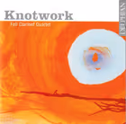 Knotwork, Fell Clarinet Quartet (Delphian)