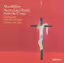 Cover art, Seven Last Words from the Cross; On the Annunciation of the Blessed Virgin; Te Deum, MacMillan, Polyphony; Britten Sinfonia / Stephen Layton