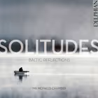 Solitudes: Baltic Reflections, Mr McFall's Chamber (Delphian)