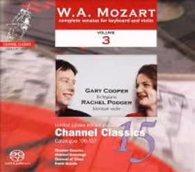 Complete Sonatas for Keyboard and Violin, Volume 3, Rachel Podger, violin; Gary Cooper, fortepiano (Channel Classics)
