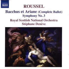 Symphony No. 3 / Bacchus et Ariane, Royal Scottish National Orchestra / Stéphane Denève (Naxos)