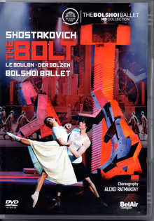 Cover art, The Bolt, Shostakovich, Bolshoi Ballet; Orchestra of the Bolshoi State Theatre / Pavel Sorokin