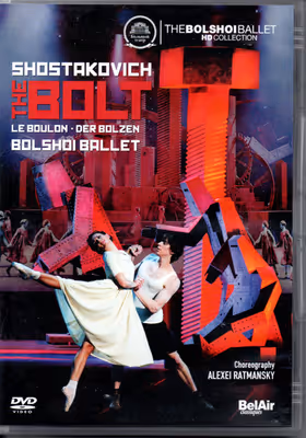The Bolt, Bolshoi Ballet; Orchestra of the Bolshoi State Theatre / Pavel Sorokin (Bel Air Classiques)