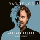 BariTenor, Michael Spyres, tenor/baritone; Strasbourg Philharmonic Orchestra / Marko Letonja (Erato)