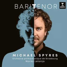 BariTenor, Michael Spyres, tenor/baritone; Strasbourg Philharmonic Orchestra / Marko Letonja (Erato)