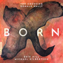Cover art, Born, Edie Hill, Michael Gilbertson, The Crossing / Donald Nally