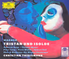 Tristan und Isolde, Deborah Voigt, Thomas Moser, Petra Lang, Peter Weber, Robert Holl; Chorus and Orchestra of the Vienna State Opera / Christian Thielemann (Deutsche Grammophon)