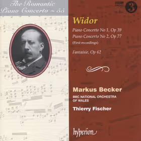 Piano Concertos 1 & 2 · Fantaisie, Markus Becker, piano; BBC National Orchestra of Wales / Thierry Fischer (Hyperion)