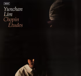 Études, Op. 10 & Op. 25, Yunchan Lim, piano (Decca)